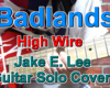 BadlandsのHigh Wireのギターソロ(Jake E. Lee)を弾いてみた！
